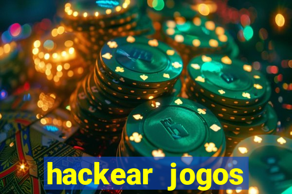 hackear jogos dinheiro infinito